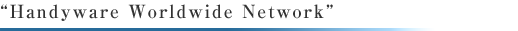 “Handyware Worldwide Network”